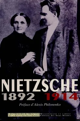 Nietzsche : 1892-1914, 1892-1914