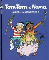 17, Tom-Tom et Nana / Allez, les monstres ! / Bayard BD poche. Tom-Tom et Nana