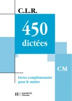 450 Dictées CM - Corrigés, livret complémentaire pour le maître