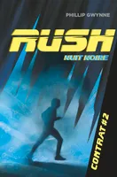 Rush, 2, Nuit Noire, Contrat #2