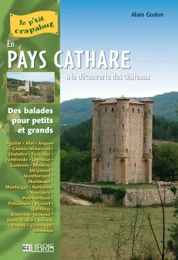 En Pays cathare, À la découverte des châteaux / 25 itinéraires