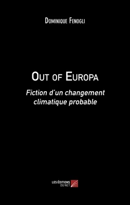 Out of Europa, Fiction d'un changement climatique probable