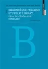 Bibliothèque publique et public library, Essai d'une généalogie comparée