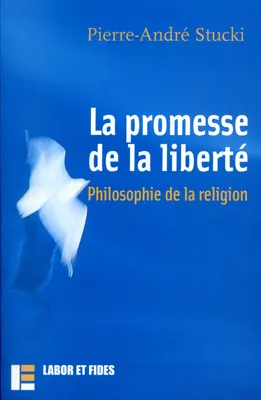 La promesse de la liberté, philosophie de la religion