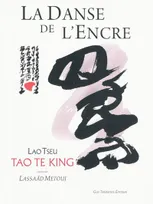 La Danse de l'encre, Lao tseu Tao te king