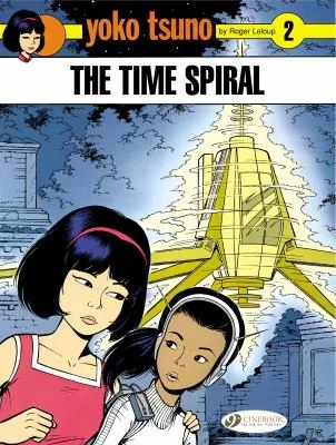 Yoko Tsuno - tome 2 The time spiral