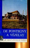 DE PONTIGNY A VEZELAY