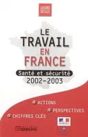 Le travail en France, santé et sécurité, 2002-2003