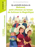 La véritable histoire de Mehmed au temps de Soliman le magnifique