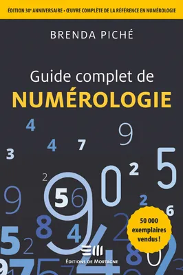 Guide complet de la Numérologie, Édition 30e anniversaire