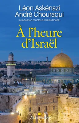 À l'heure d'Israël, Introduction et notes de Denis Charbit