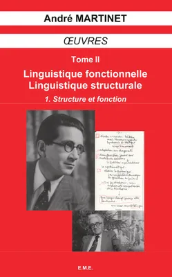 Oeuvres (Tome II, Volume 1), Linguistique fonctionnelle, Linguistique structurale - Structure et fonction