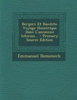 Bergers Et Bandits, Voyage Homérique Dans L'ancienne Ichnusa...