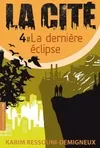 La Cité, 4, La dernière éclipse