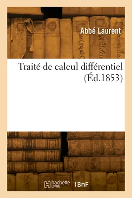 Traité de calcul différentiel