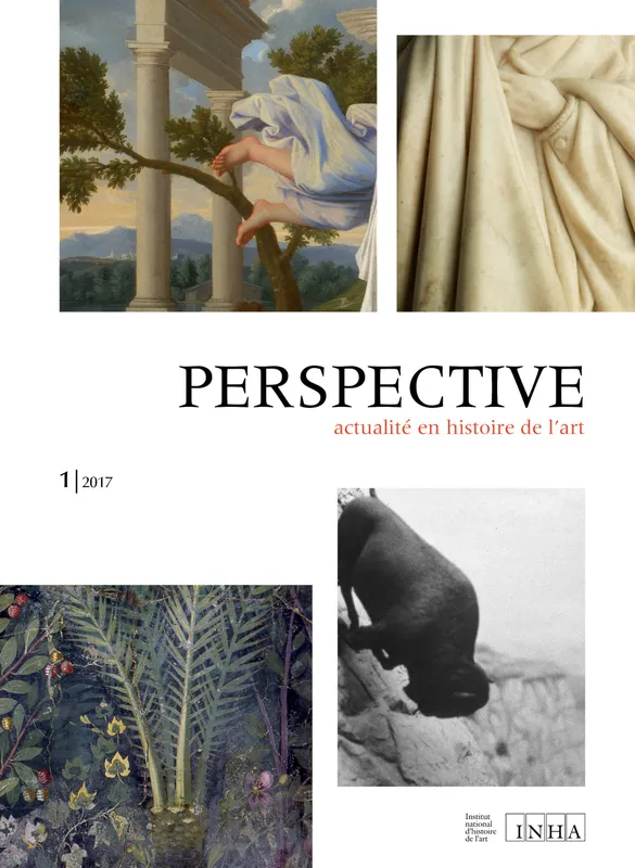 Perspective : actualité en histoire de l'art, n° 1/2017 Collectif