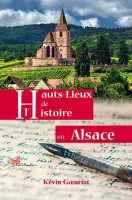 Hauts-lieux de l'histoire en Alsace