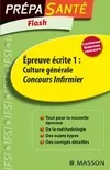 1, Culture générale, Flash Épreuve écrite 1 : Culture générale Concours Infirmier, concours infirmier