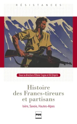 Histoire des Francs-tireurs et partisans, Isère, Savoie, Hautes-Alpes