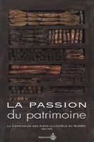 Passion du patrimoine (La), La Commission des biens culturels du Québec, 1922-1994