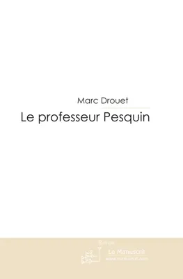 Le Professeur Pesquin
