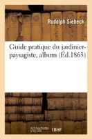 Guide pratique du jardinier-paysagiste, album