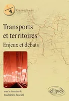 Transports et territoires : enjeux et débats