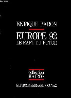 Europe 92 Le rapt du futur Collection Kairos