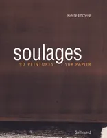 Soulages, 90 peintures sur papier