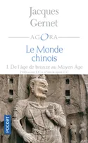 1, De l'âge de bronze au Moyen âge, Le monde chinois - tome 1, 2100 avant J.-C. - Xe siècle après J.-C.
