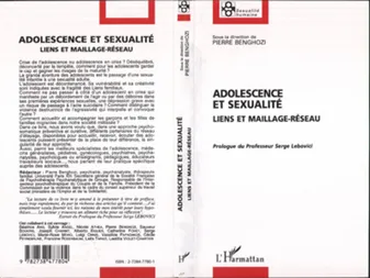 ADOLESCENCE ET SEXUALITÉ: Liens et maillage-réseau [Paperback] Benghozi, Pierre, Liens et maillage-réseau