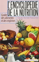 L'encyclopédie de la nutrition, Guide des aliments et des régimes