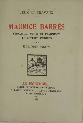Maurice Barrès - souvenirs, notes et fragments de lettres indédites