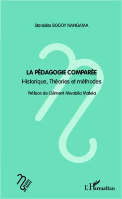 La pédagogie comparée, Historique, Théories et méthodes