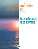 Ethnologie française 2006 - n° 3, Îles réelles, îles rêvées