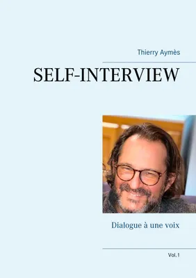 1, Self-interview, Dialogue à une voix