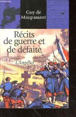 Contes et romans / Guy de Maupassant., 14, Récits de guerre et de défaite