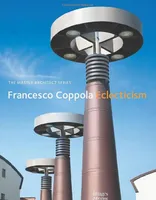 Francesco Coppola Architect: Eclecticism /anglais