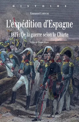 L’expédition d’Espagne, 1823 : De la guerre selon la Charte