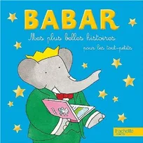 Mes plus belles histoires pour les tout-petits / Babar