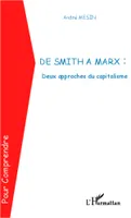 De Smith à Marx : Deux approches du capitalisme, deux approches du capitalisme