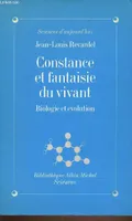 Constance et Fantaisie du Vivant, biologie et évolution