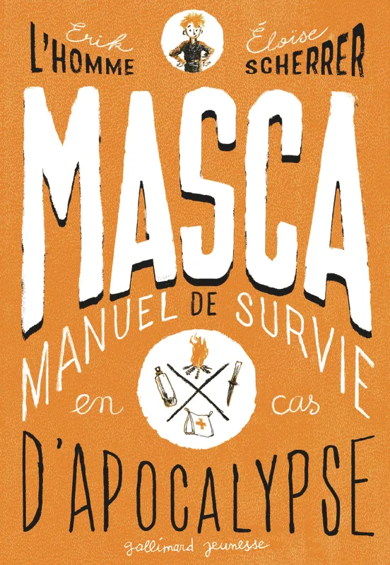 Masca, Manuel de Survie en Cas d'Apocalypse Erik L'Homme