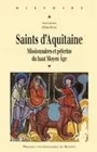 Saints d'Aquitaine, Missionnaires et pèlerins du haut Moyen âge