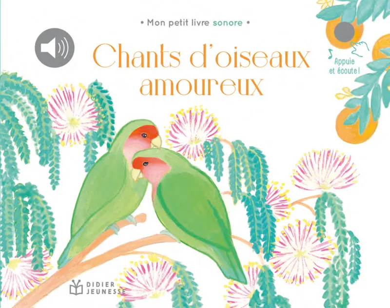 Jeux et Jouets Livres Livres pour les 0-3 ans Livres sonores Chants d'oiseaux amoureux Lisa Zordan