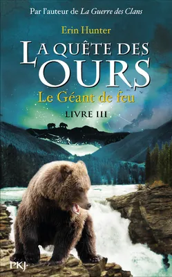 3, La quête des ours tome 3, Le Géant de feu