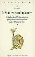Mémoires carolingiennes, L'épitaphe entre célébration mémorielle, genre littéraire et manifeste politique(milieu VIIIe-début XIe siècle)
