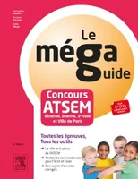 Méga Guide - Concours ATSEM, Concours Externe, Interne et 3e voie : fonction publique territoriale et ville de Paris