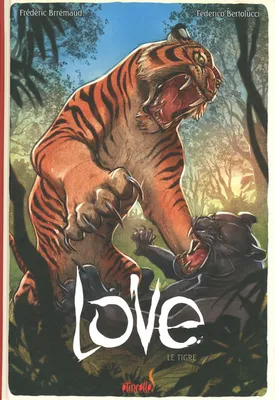 Love / Le tigre