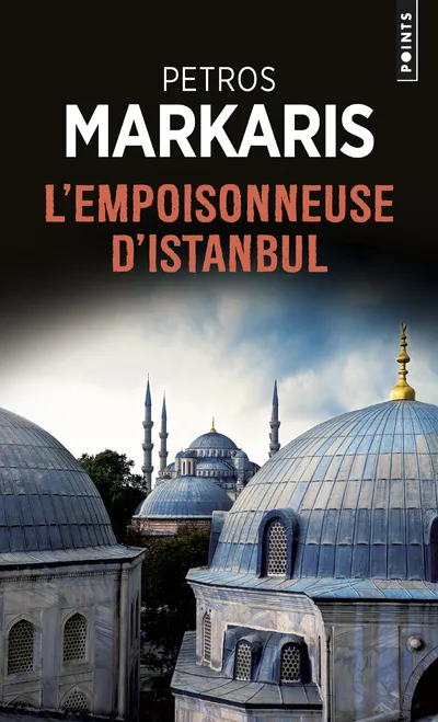 Livres Polar Thriller L'Empoisonneuse d'Istanbul Pétros Márkarīs